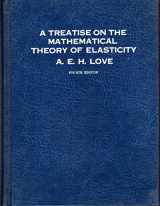 9780486601748-0486601749-A Treatise on the Mathematical Theory of Elasticity (Dover Books on Engineering)
