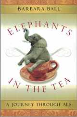 9781450708593-1450708595-Elephants in the Tea: A Journey Through ALS