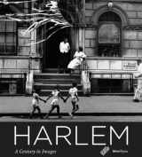 9780847833351-0847833356-Harlem: A Century in Images