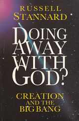 9780551027701-0551027703-Doing Away With God?: Creation and the New Cosmology
