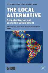 9780230111769-0230111769-The Local Alternative: Decentralization and Economic Development