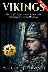 9781547021574-1547021578-Vikings: History of Vikings: From The History of Rune Stones to Norse Mythology