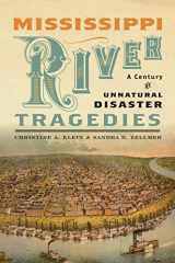 9781479825387-1479825387-Mississippi River Tragedies: A Century of Unnatural Disaster