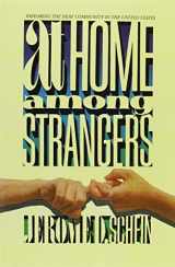 9781563681417-1563681412-At Home Among Strangers: Exploring the Deaf Community in the United States