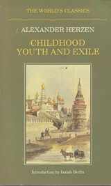 9780192815057-0192815059-Childhood, Youth and Exile (The ^AWorld's Classics)