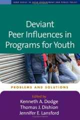 9781593852795-1593852797-Deviant Peer Influences in Programs for Youth: Problems and Solutions (The Duke Series in Child Development and Public Policy)