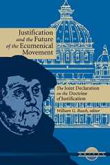 9780814627334-0814627331-Justification and the Future of the Ecumenical Movement: The Joint Declaration on the Doctrine of Justification (Unitas)
