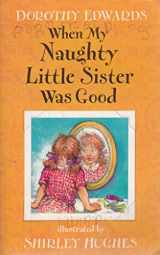 9781405233453-1405233451-When My Naughty Little Sister Was Good
