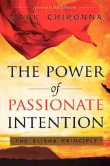 9780768431568-0768431565-The Power of Passionate Intention: The Elisha Principle