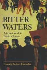 9780813323909-0813323908-Bitter Waters: Life And Work In Stalin's Russia