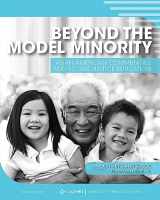 9781516599141-1516599144-Beyond the Model Minority: Asian American Communities and Social Justice Education