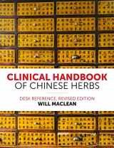 9781848193420-1848193424-Clinical Handbook of Chinese Herbs: Desk Reference, Revised Edition