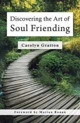 9781525513343-1525513346-Discovering the Art of Soul Friending