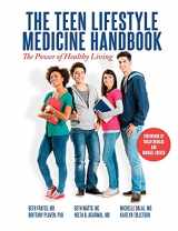 9781606795132-1606795139-The Teen Lifestyle Medicine Handbook: The Power of Healthy Living