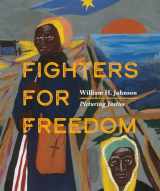 9781785515354-1785515357-Fighters for Freedom: William H. Johnson Picturing Justice (Smithsonian American Art Museum)