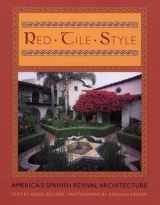 9780670030507-0670030503-Red Tile Style: America's Spanish Revival Architecture