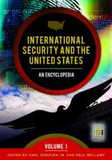 9780275992538-0275992535-International Security and the United States [2 volumes]: An Encyclopedia [2 volumes] (Praeger Security International)