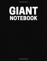 9781724656506-1724656503-Giant Notebook: 600 Ruled Pages, Extra Large Notebook (8.5 x 11 in.) (Giant Notebook Collection)