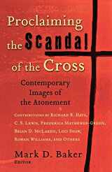 9780801027420-080102742X-Proclaiming the Scandal of the Cross: Contemporary Images of the Atonement