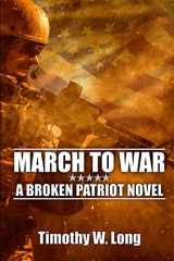 9781987765144-1987765141-March to War: A Broken Patriot Novel (Bradley Adams)