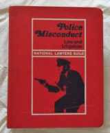 9780876321126-0876321120-Police Misconduct: Law and Litigation (Criminal Law Series)