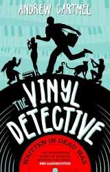 9781783297672-1783297670-Written in Dead Wax: The First Vinyl Detective Mystery (The Vinyl Detective)
