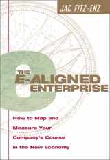 9780814406250-0814406254-The E-Aligned Enterprise : How to Map and Measure Your Company's Course in the New Economy
