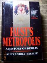 9780786706815-0786706813-Faust's Metropolis: A History of Berlin