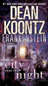 9780553593334-0553593331-City of Night (Dean Koontz's Frankenstein, Book 2)