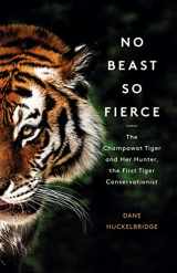 9780008331764-0008331766-No Beast So Fierce: The Champawat Tiger and Her Hunter, the First Tiger Conservationist