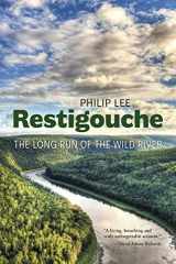 9781773100883-1773100882-Restigouche: The Long Run of the Wild River