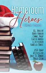 9781735045443-1735045446-Homeroom Heroes (Christmas Romance Anthologies)