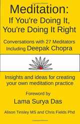 9780692404768-0692404767-Meditation: If You're Doing It, You're Doing It Right: Conversations with Meditators