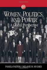 9781412927420-1412927420-Women, Politics, and Power: A Global Perspective (Sociology for a New Century Series)