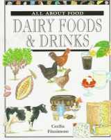 9780382396007-0382396006-Dairy Foods & Drinks (All About Food Series)