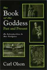 9781577662730-1577662733-Book of the Goddess Past and Present: An Introduction to Her Religion