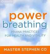 9781604076387-1604076380-Power Breathing: Prana Practices for Health and Vitality