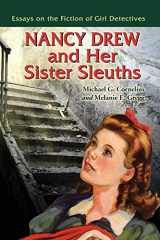 9780786439959-0786439955-Nancy Drew and Her Sister Sleuths: Essays on the Fiction of Girl Detectives