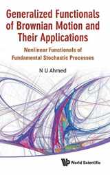 9789814366366-9814366366-GENERALIZED FUNCTIONALS OF BROWNIAN MOTION AND THEIR APPLICATIONS: NONLINEAR FUNCTIONALS OF FUNDAMENTAL STOCHASTIC PROCESSES