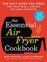 9780316425643-0316425648-The Essential Air Fryer Cookbook: The Only Book You Need for Your Small, Medium, or Large Air Fryer