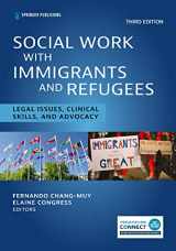 9780826186317-0826186319-Social Work With Immigrants and Refugees: Legal Issues, Clinical Skills, and Advocacy
