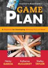 9781936763641-1936763648-Game Plan: A Playbook for Developing Winning PLCs at Work - implement a meaningful focus on your school culture (Teaching in Focus)