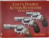 9781947314344-1947314343-Colt's Double Action Revolvers - The Post-War Era