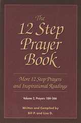9781592854738-1592854737-The 12 Step Prayer Book: More Twelve Step Prayers and Inspirational Readings Prayers 184-366