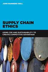 9780749479459-0749479450-Supply Chain Ethics: Using CSR and Sustainability to Create Competitive Advantage