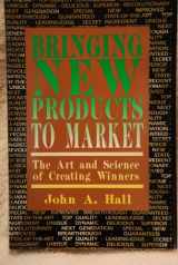 9780814450178-0814450172-Bringing New Products to Market: The Art and Science of Creating Winners