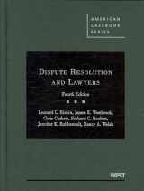 9780314195746-0314195742-Dispute Resolution and Lawyers (American Casebook Series)