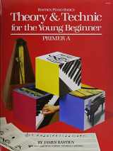 9780849793196-084979319X-WP232 - Theory And Technic for the Young Beginner - Primer A - Bastien