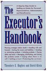 9780816029914-0816029911-The Executors Handbook: A Step-By-Step Guide to Settling an Estate for Personal Representatives, Administrators, and Beneficiaries