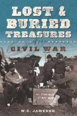 9781493040759-1493040758-Lost and Buried Treasures of the Civil War